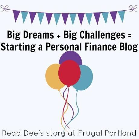 Big Dreams + Big Challenges = Starting a Personal Finance Blog