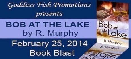 Bob at the Lake by R. Murphy: Book Blast