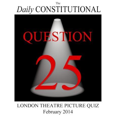 London Theatre Picture Quiz No.25