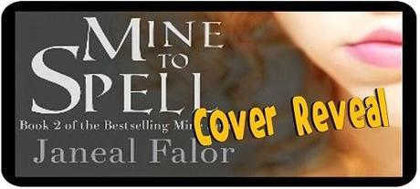Mine to Spell by Janeal Falor: Cover Reveal