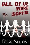 All of Us Were Sophie