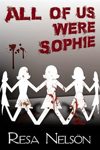 ALL OF US WERE SOPHIE BY RESA NELSON