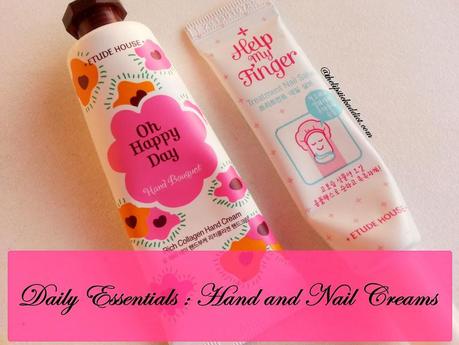 ♥ Daily Essentials : Hand and Nail Creams ♥