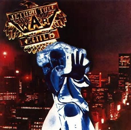 It Was 40 Years Ago Today: Jethro Tull - WarChild