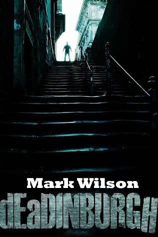 dEaDINBURGH: An Interview with Zombie Writer Mark Wilson