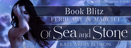 Of Sea and Stone by Kate Avery Ellison: Book Blitz with Excerpt