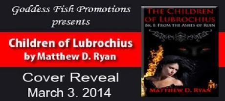 Children of Lubrochius by Matthew D. Ryan