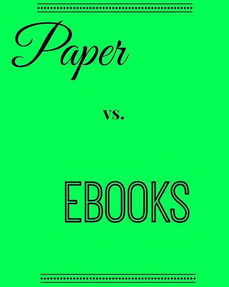 Paper vs. eBooks (Who Wins?)