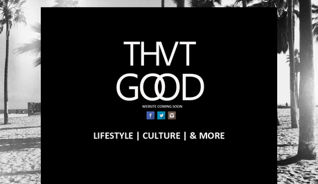 Introducing Lifestyle & Culture Site - THVT GOOD