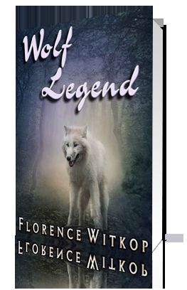 Wolf Legend by Florence Witkop: Book Blitz and Excerpt