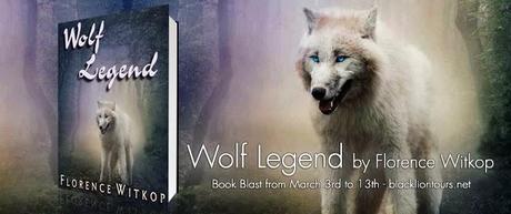 Wolf Legend by Florence Witkop: Book Blitz and Excerpt