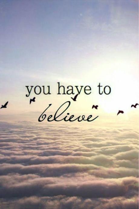 Just believe