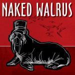 Naked Walrus: New Rock Music