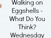 Race Walking Eggshells What Think? Wednesday