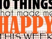 Things That Made Happy This Week 2014