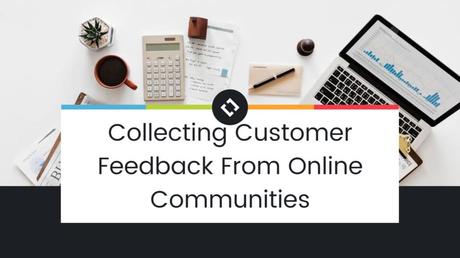 Online Community For Customer Feedback Collection