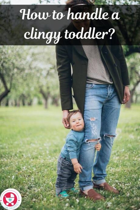 Got a child who insists on being with you ALL THE TIME? You must be exhausted! Here's help - 7 practical tips on how to handle a clingy toddler.