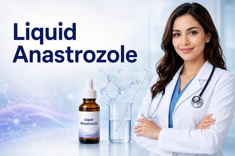 Liquid Anastrozole Guide