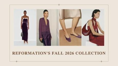 Reformation Fall 2026 collection: velvet dress, violet blouse, satin mules and oxblood bag