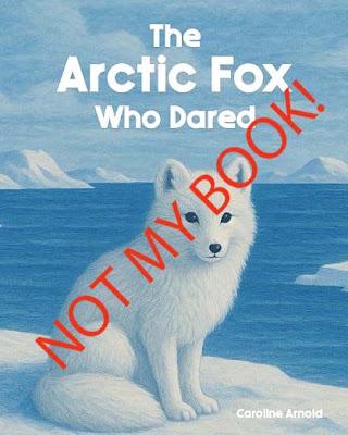 NOT MY BOOK! The Arctic Fox Who Dared