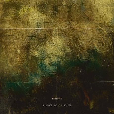 Editors – ‘Surface, Echo & Sound’ album review