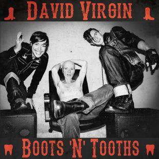 david virgin boots n tooths