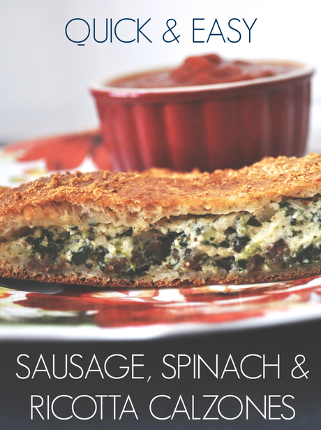 Quick & Easy Sausage, Spinach And Ricotta Calzones