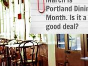 March Portland Dining Month: Good Deal?