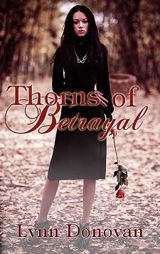 Thorns of Betrayal by Lynn Donovan: Guest Post and Excerpt