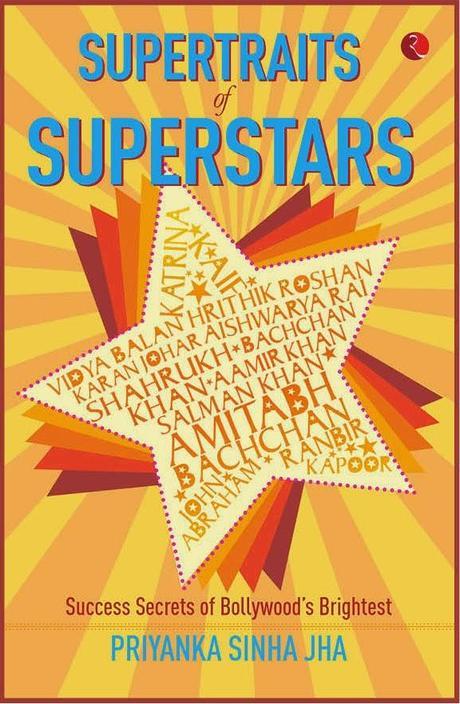 Supertraits of Superstars by Priyanka Sinha Jha