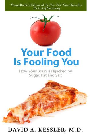 Book Review: Your Food is Fooling You by David A. Kessler