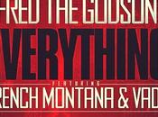 MUSIC: Fred Godson Feat. French Montana Vado “Everything”