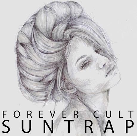 Song Review: Caution! It's a trap - Forever Cult's single 'Suntrap' mesmerizes and captivates with an original, feisty and bold genre mix