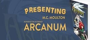 Arcanum by M.C. Moulton : Guest Post