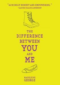 The Difference Between You and Me by Madeline George