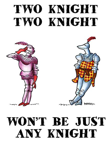 two medieval knights in armor, romantic situation, text added Two Knight Won't Be Just Any Knight pun on famous Broadway musical song title