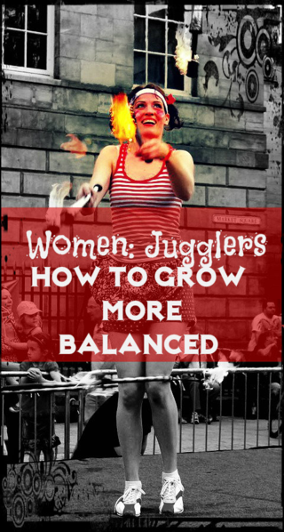 Creative Women: whether we are entrepreneurs or not, may always benefit with a bit more balance. Yes?