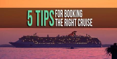 5 Tips for Booking the Right Cruise