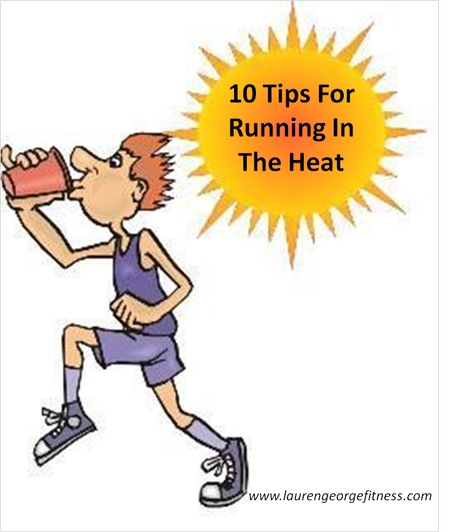 Top 10 Tips For Running In The Heat