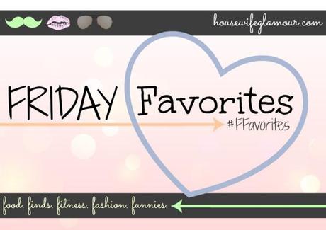 friday faves