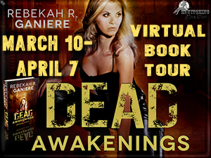 Dead Awakenings by Rebekah R. Ganiere: Interview and Excerpt