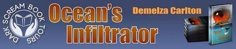 Ocean's Infiltrator by Demelza Carlton: Guest Post