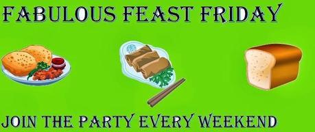 Fabulous Feast Friday# 7