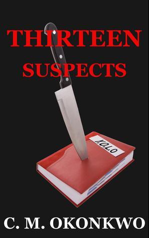 Author Interview: C M Okonkwo: The XIth Hour: Thirteen Suspects: The Angela Hunter series