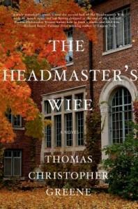 The Headmaster's Wife by Thomas Christopher Greene