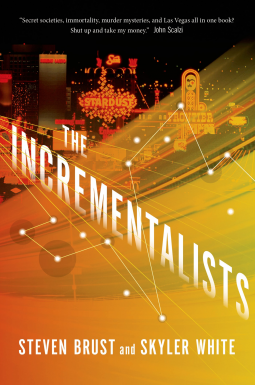 The Incrementalists by Steven Brust & Skylar White