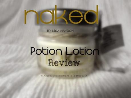 NAKED Potion Lotion by Lisa Haydon | Review