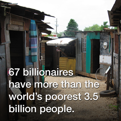 The 67 Richest Are as Wealthy as the World's Poorest 3.5 Billion -Forbes: http://www.sanders.senate.gov/newsroom/must-read/67-richest-wealthy-poorest-billion