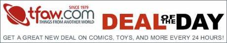 Get a great new deal on comics toys and more every 24 hours!