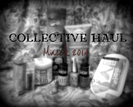 The March Haul | Skin, Hair, Makeup